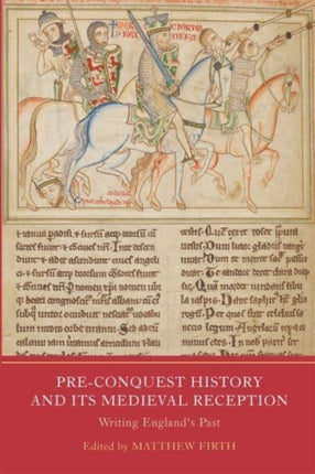 PreConquest History and its Medieval Reception