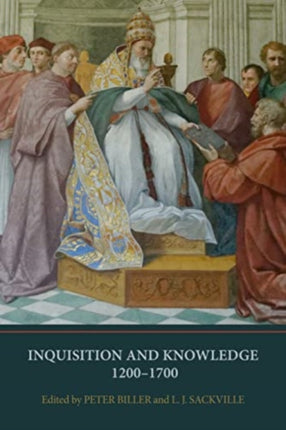 Inquisition and Knowledge 12001700