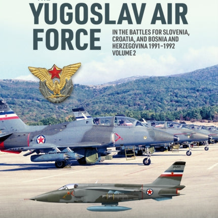 The Yugoslav Air Force in Battles for Slovenia,