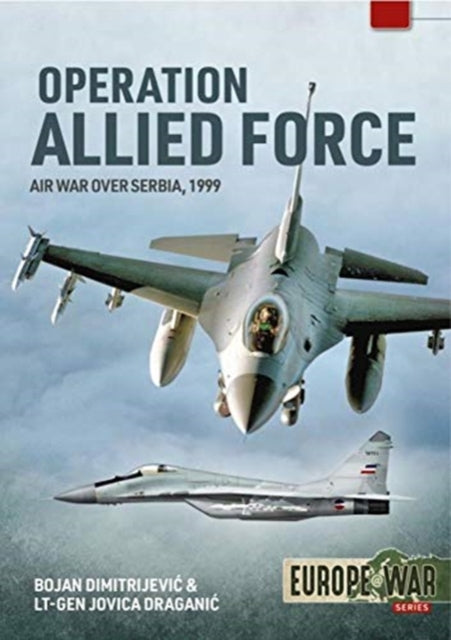 Operation Allied Force: Air War Over Serbia, 1999