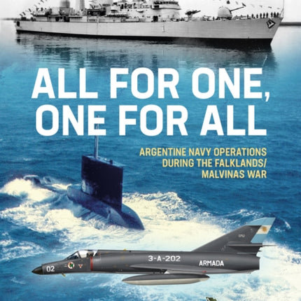 An Island Too Far: Argentine Navy Operations