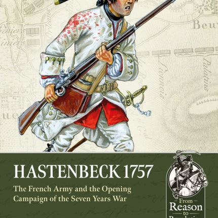 Hastenbeck 1757: The French Army and the Opening Campaign of the Seven Years War