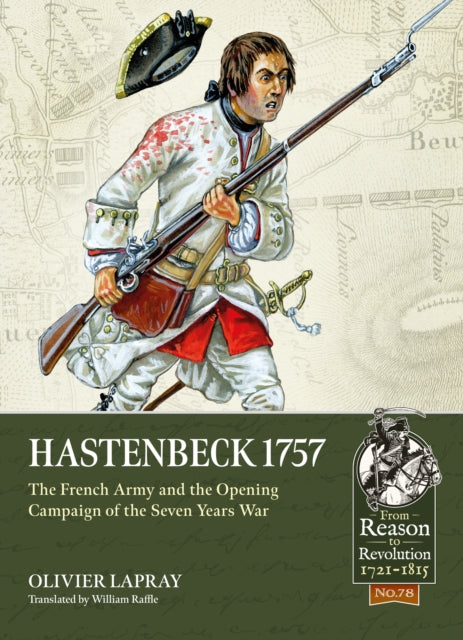 Hastenbeck 1757: The French Army and the Opening Campaign of the Seven Years War