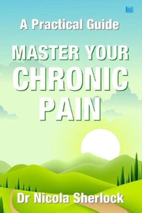 Master Your Chronic Pain: A Practical Guide