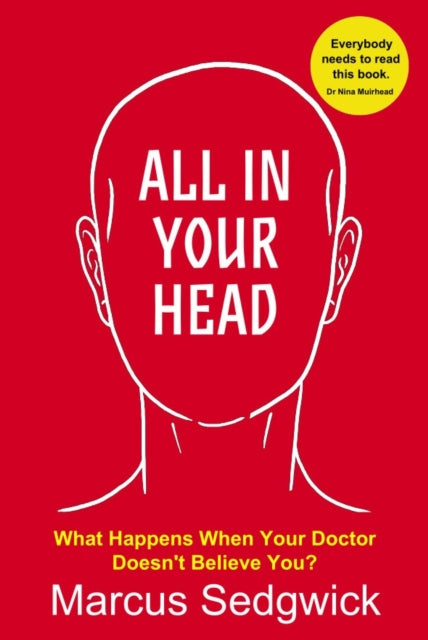 All In Your Head: What Happens When Your Doctor Doesn’t Believe You?