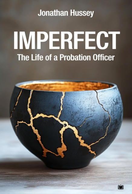 Imperfect The Life of a Probation Officer