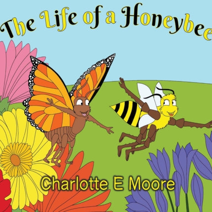 The Life Of A Honeybee