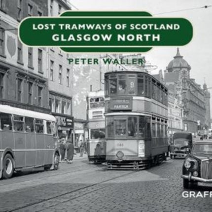 Lost Tramways of Scotland: Glasgow North