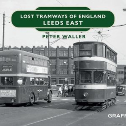 Lost Tramways of England: Leeds East