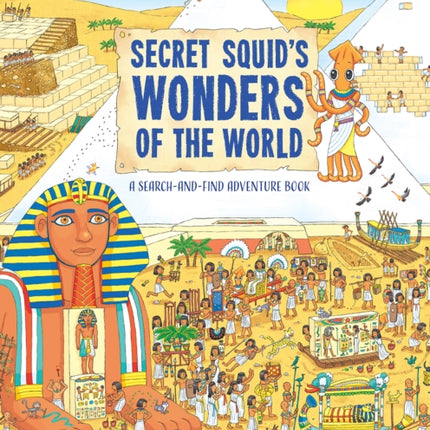 Secret Squid's Wonders of the World: A Search-And-Find Adventure Book