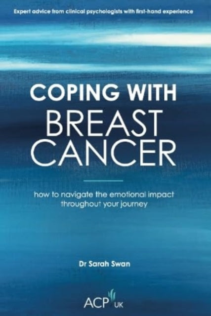 Coping With Breast Cancer: How to Navigate the Emotional Impact Throughout Your Journey