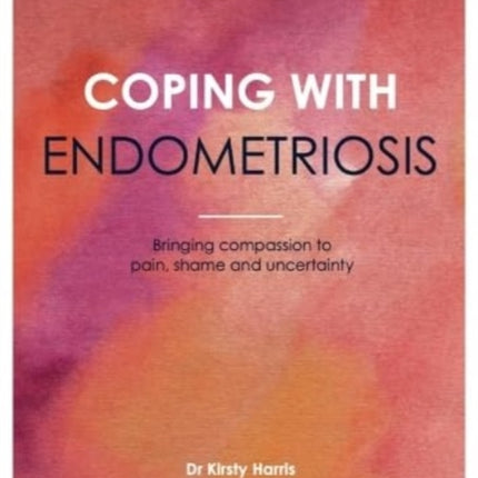 Coping With Endometriosis