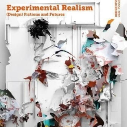 Design Studio Vol. 5: Experimental Realism: (Design) Fictions and Futures: 2022