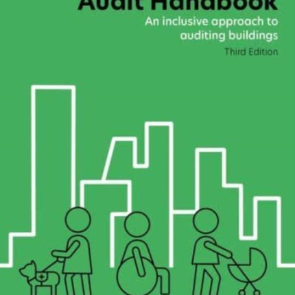 The Access Audit Handbook: An inclusive approach to auditing buildings