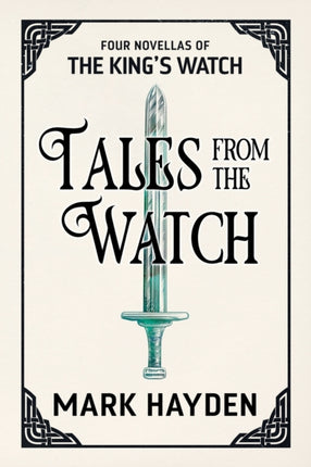 Tales from the Watch: The First Four King’s Watch Novellas