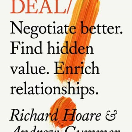 Do Deal: Negotiate better. Tap hidden value. Enrich relationships.