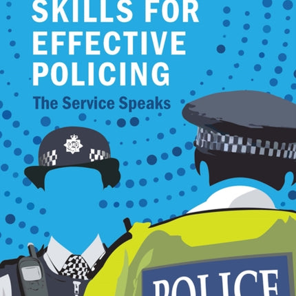 Behavioural Skills for Effective Policing: The