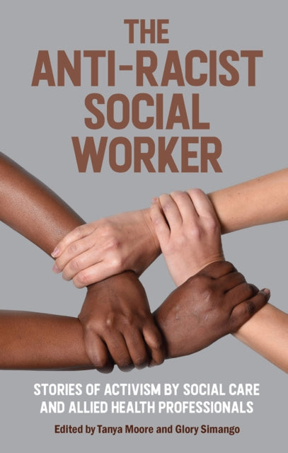 The Anti-Racist Social Worker: stories of