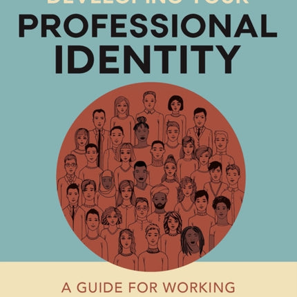 Developing Your Professional Identity: A guide