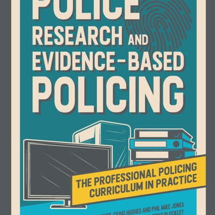 Police Research and Evidence-based Policing