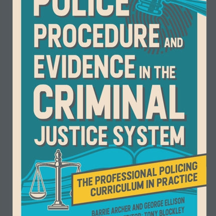 Police Procedure and Evidence in the Criminal