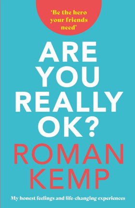 Roman Kemp: Are You Really OK?