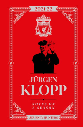 Jurgen Klopp Notes On A Season 2021/2022: Journey