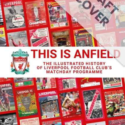 This is Anfield: The Illustrated History of Liverpool Football Club's Matchday Programme