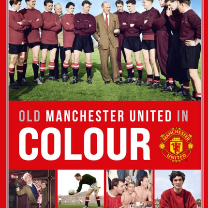 Old Manchester United in Colour