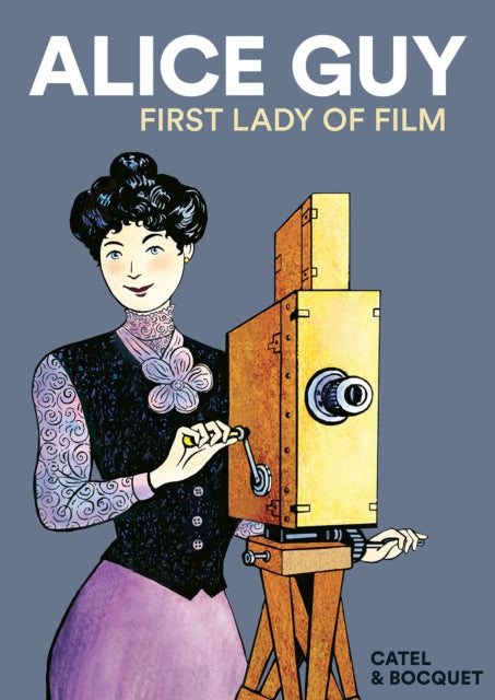 Alice Guy: First Lady of Film