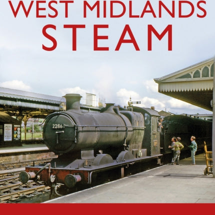 The Last Years of West Midlands Steam