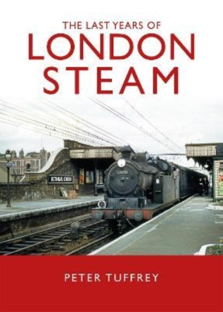 The Last Years of London Steam