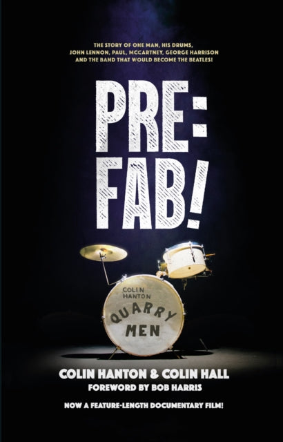 Pre:Fab!: The story of one man, his drums, John Lennon, Paul McCartney and George Harrison