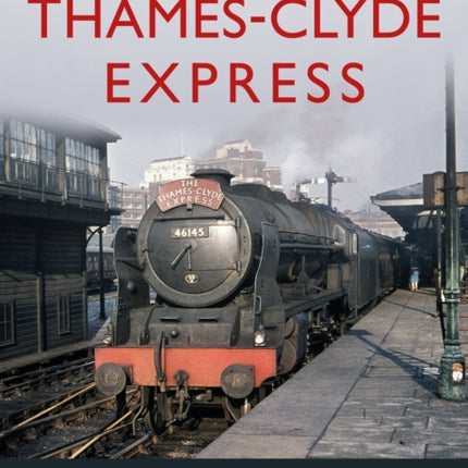 On The Tracks Of The Thames-Clyde Express