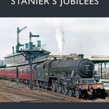 Stanier's Jubilees