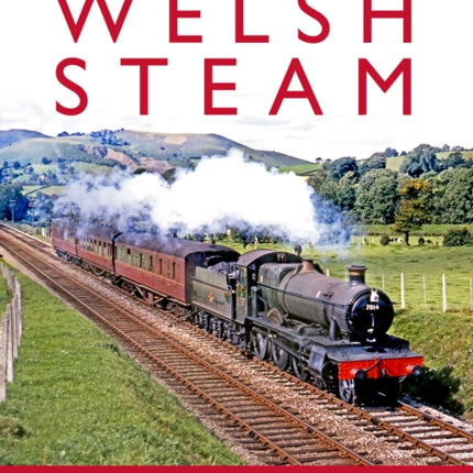 The Last Years of Welsh Steam