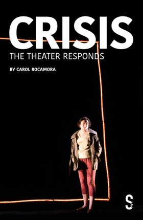 CRISIS: The Theatre Responds