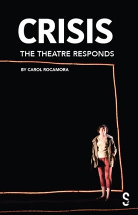 CRISIS: The Theatre Responds