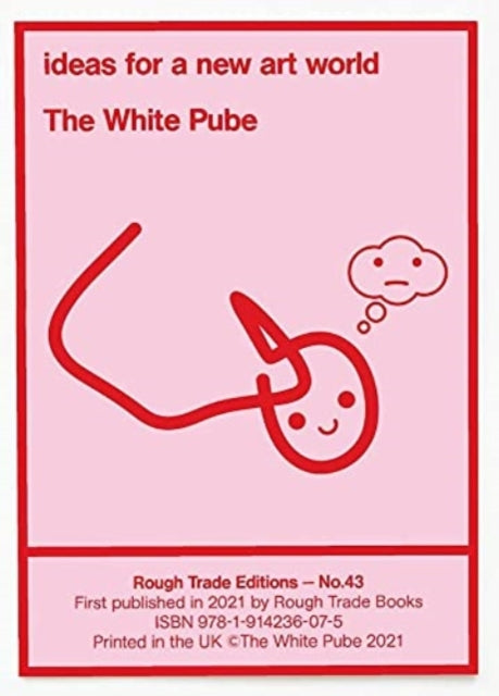 The White Pube ÔÇô ideas for a new art world (RT#43)