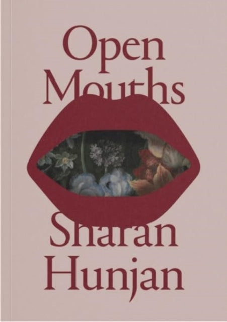 Open Mouths  Sharan Hunjan