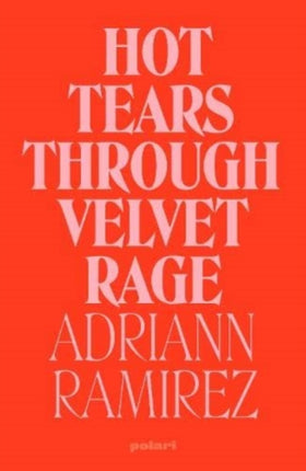 Hot Tears Through Velvet Rage