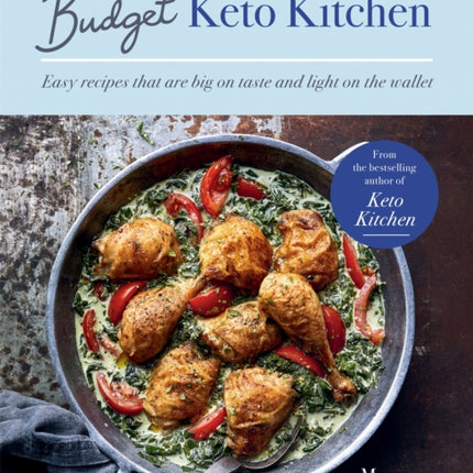 Budget Keto Kitchen: Easy recipes that are big on taste, low in carbs and light on the wallet