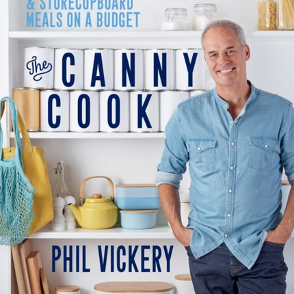 The Canny Cook: Freezer & storecupboard meals on a budget