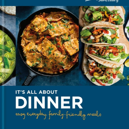 Kitchen Sanctuary: It's All About Dinner: Easy, Everyday, Family-Friendly Meals: THE SUNDAY TIMES BESTSELLER