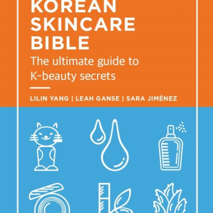 The Korean Skincare Bible  The Ultimate Guide to