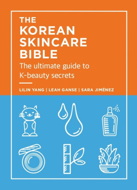 The Korean Skincare Bible  The Ultimate Guide to