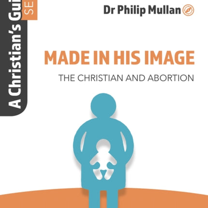 Made in His Image: A Christian's Guide Series