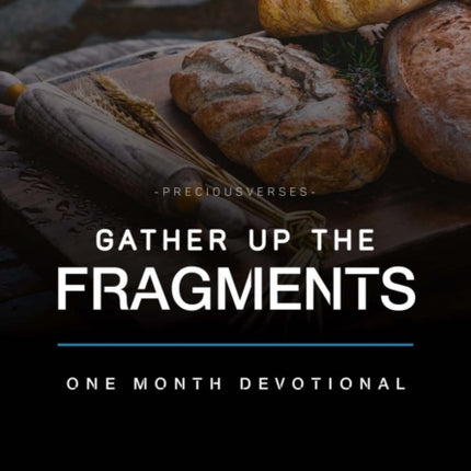 Gather Up the Fragments