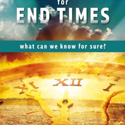 Essential Questions for End Times: What Can We Know for Sure