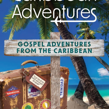 Caribbean Adventures: Gospel Adventures from the